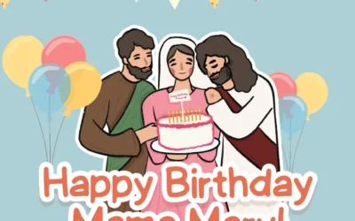 Happy Birthday, Mama Mary!